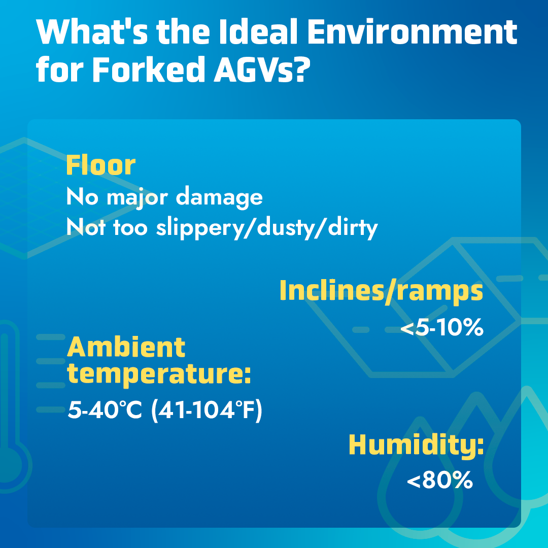 Forked AGVs environmental requirements